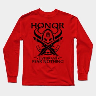 Viking Warrior Honor Live Brave Fear Nothing Long Sleeve T-Shirt